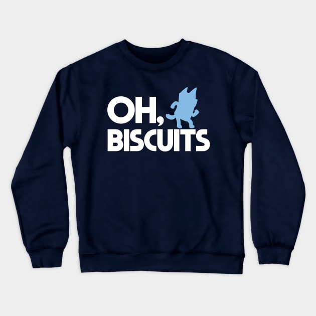 Oh, Biscuits Crewneck Sweatshirt by CaptHarHar